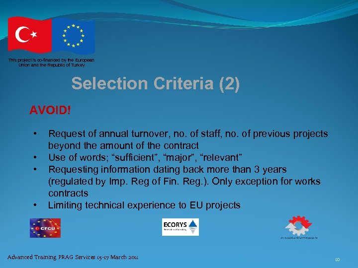 This project is co-financed by the European Union and the Republic of Turkey Selection