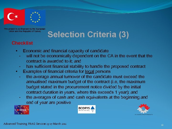 This project is co-financed by the European Union and the Republic of Turkey Selection