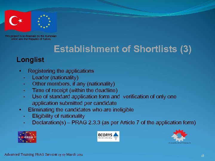 This project is co-financed by the European Union and the Republic of Turkey Establishment