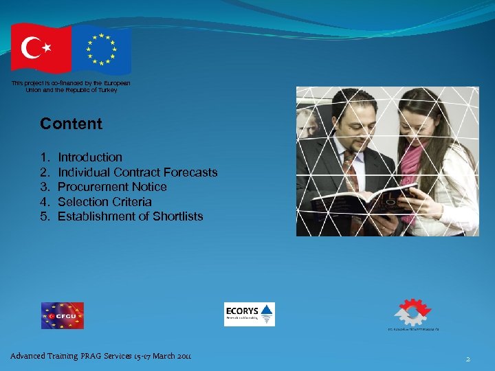 This project is co-financed by the European Union and the Republic of Turkey Content