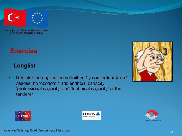 This project is co-financed by the European Union and the Republic of Turkey Exercise