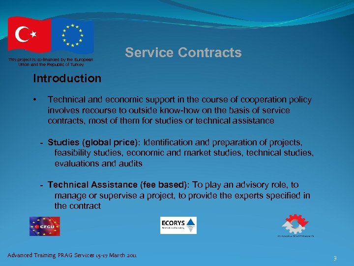 This project is co-financed by the European Union and the Republic of Turkey Service