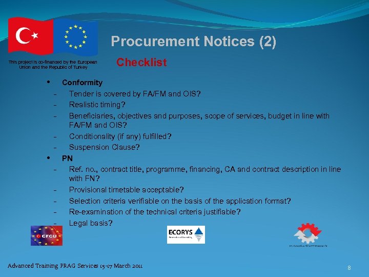 Procurement Notices (2) This project is co-financed by the European Union and the Republic