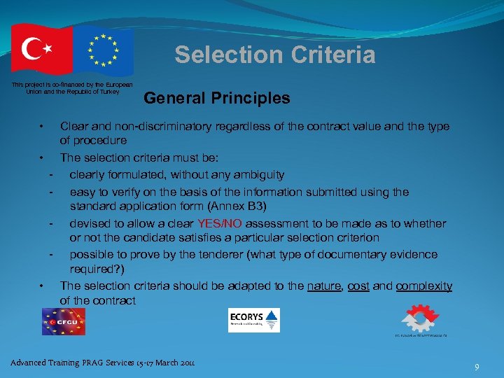 Selection Criteria This project is co-financed by the European Union and the Republic of