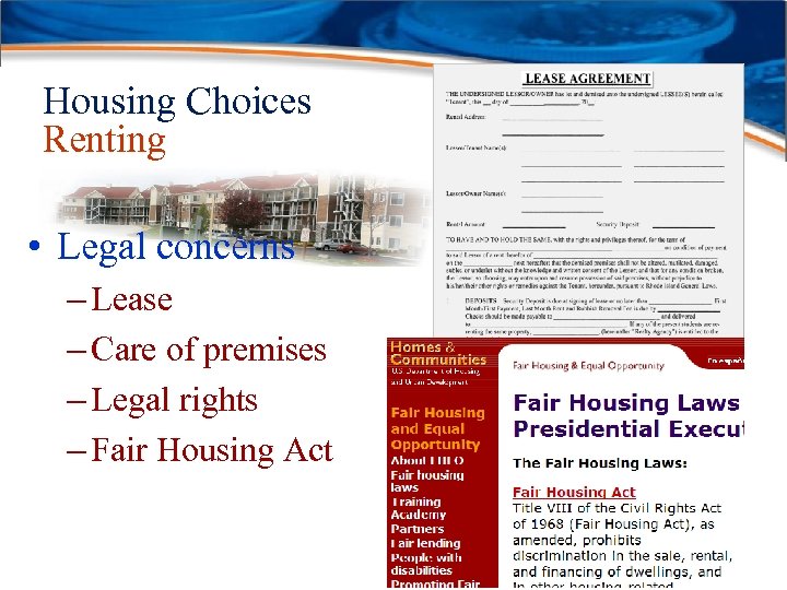 Housing Choices Renting • Legal concerns – Lease – Care of premises – Legal