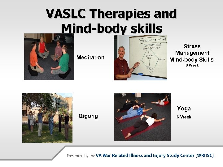 VASLC Therapies and Mind-body skills Meditation Stress Management Mind-body Skills 8 Week Yoga Qigong