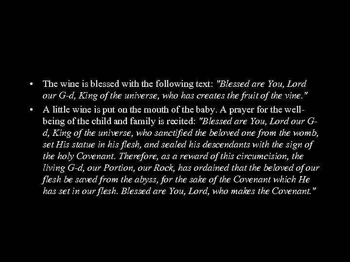  • The wine is blessed with the following text: "Blessed are You, Lord