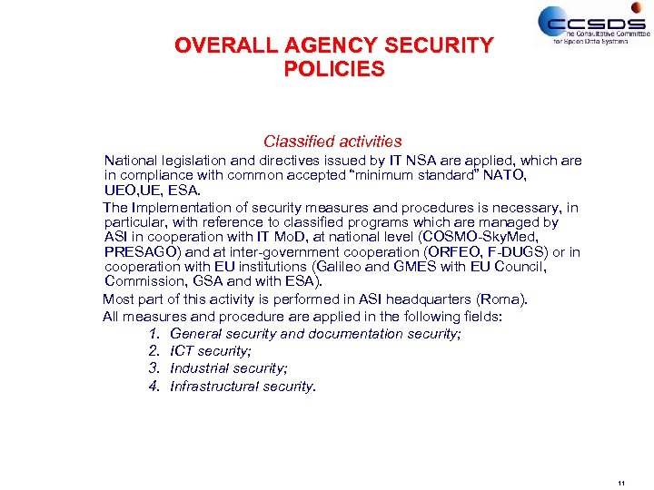 OVERALL AGENCY SECURITY POLICIES Classified activities National legislation and directives issued by IT NSA