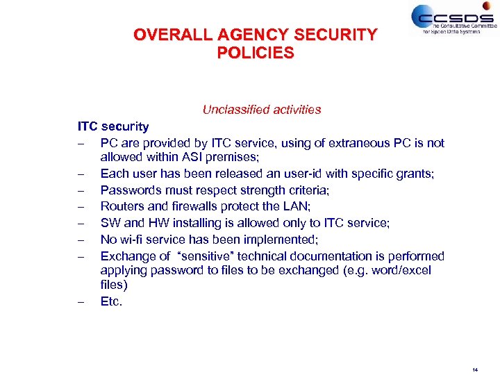 OVERALL AGENCY SECURITY POLICIES Unclassified activities ITC security – PC are provided by ITC