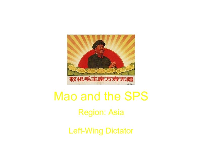 Mao and the SPS Region: Asia Left-Wing Dictator 