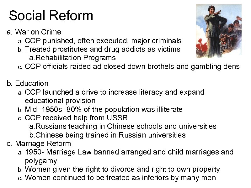 Social Reform a. War on Crime a. CCP punished, often executed, major criminals b.