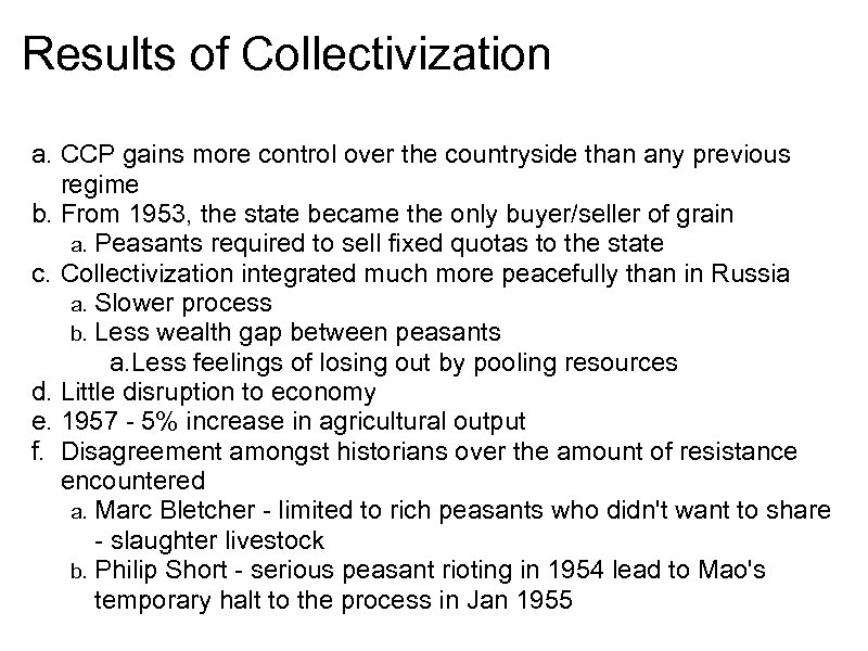 Results of Collectivization a. CCP gains more control over the countryside than any previous