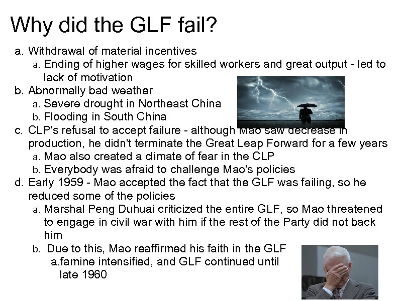 Why did the GLF fail? a. Withdrawal of material incentives a. Ending of higher