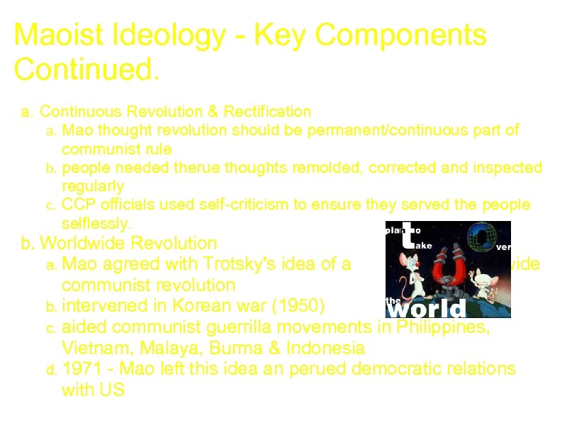 Maoist Ideology - Key Components Continued. a. Continuous Revolution & Rectification a. Mao thought