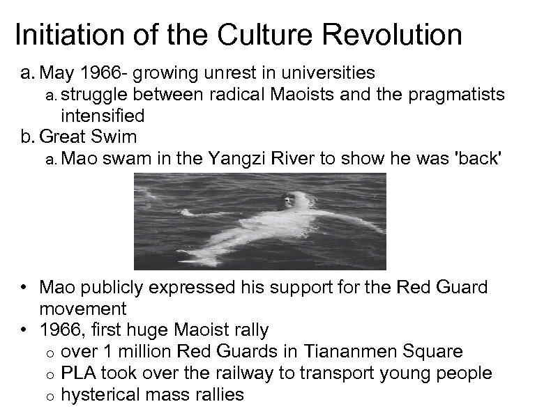 Initiation of the Culture Revolution a. May 1966 - growing unrest in universities a.