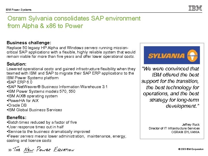 IBM Power Systems Osram Sylvania consolidates SAP environment from Alpha & x 86 to