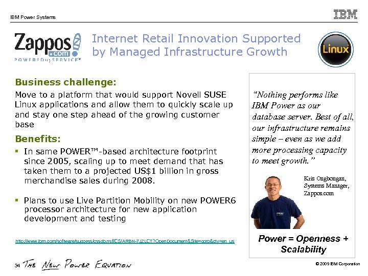 IBM Power Systems Internet Retail Innovation Supported by Managed Infrastructure Growth Business challenge: Move