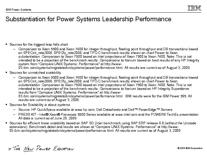 IBM Power Systems Substantiation for Power Systems Leadership Performance § Sources for the biggest