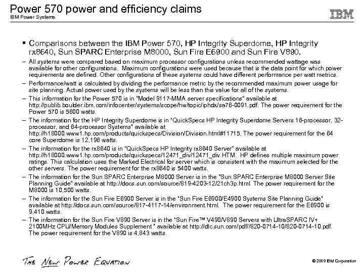 Power 570 power and efficiency claims IBM Power Systems § Comparisons between the IBM