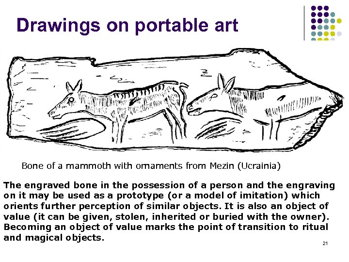 Drawings on portable art Bone of a mammoth with ornaments from Mezin (Ucrainia) The