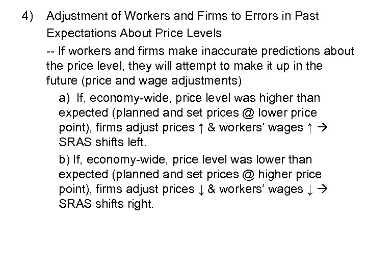 4) Adjustment of Workers and Firms to Errors in Past Expectations About Price Levels
