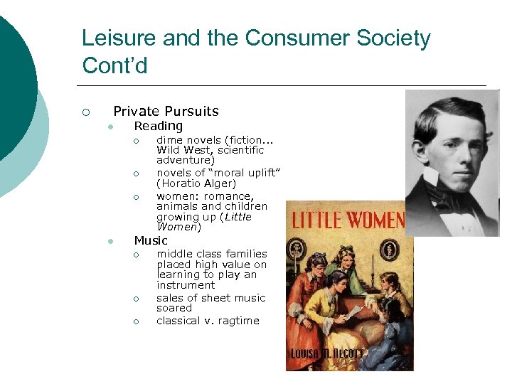 Leisure and the Consumer Society Cont’d ¡ Private Pursuits l Reading ¡ ¡ ¡