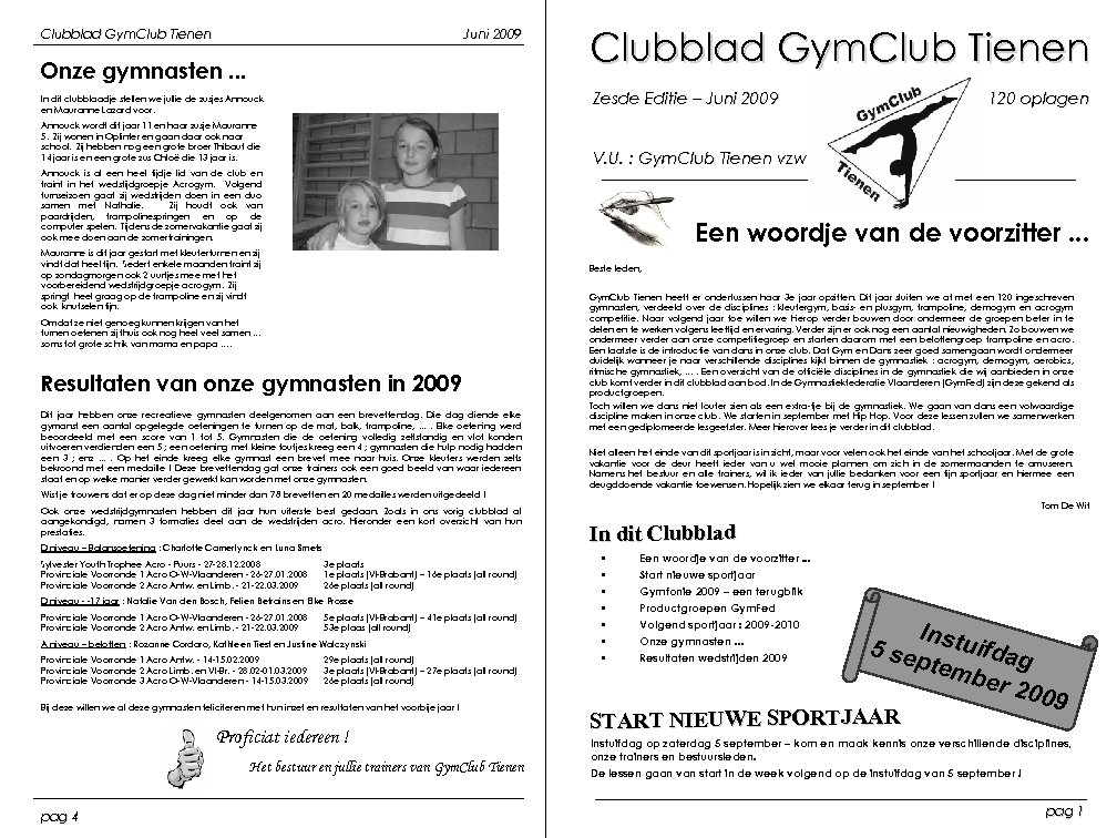 Clubblad Gym. Club Tienen Juni 2009 Onze gymnasten. . . Clubblad Gym. Club Tienen