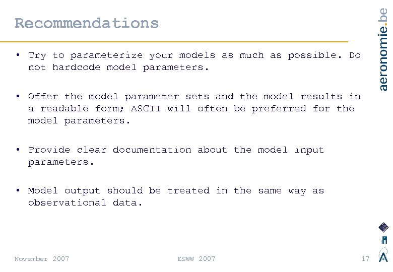 Recommendations • Try to parameterize your models as much as possible. Do not hardcode