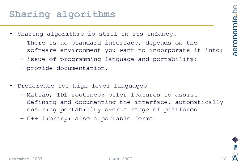 Sharing algorithms • Sharing algorithms is still in its infancy. – There is no