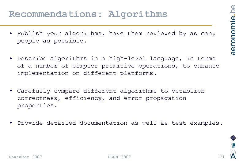 Recommendations: Algorithms • Publish your algorithms, have them reviewed by as many people as