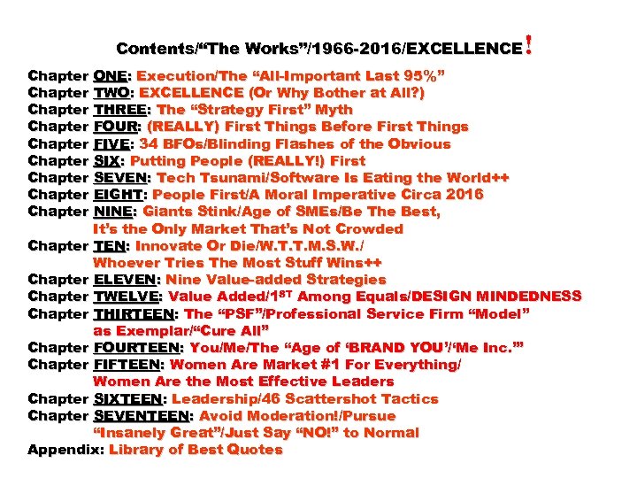 ! Contents/“The Works”/1966 -2016/EXCELLENCE Chapter ONE: Execution/The “All-Important Last 95%” Chapter TWO: EXCELLENCE (Or