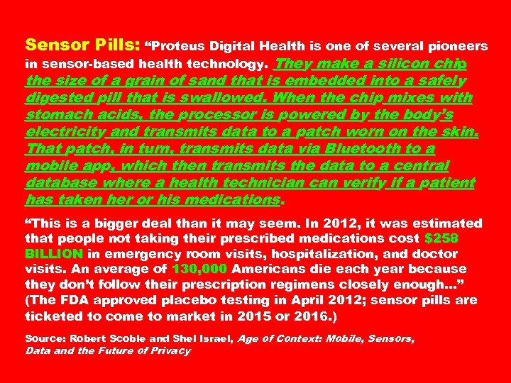 Sensor Pills: “Proteus Digital Health is one of several pioneers in sensor-based health technology.