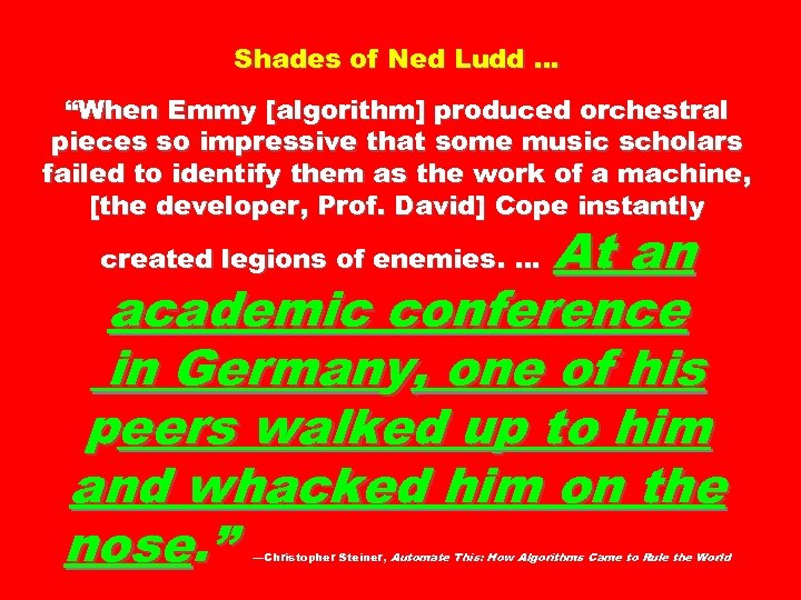 Shades of Ned Ludd … “When Emmy [algorithm] produced orchestral pieces so impressive that