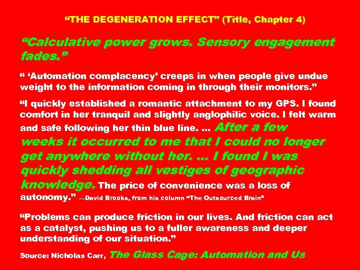 “THE DEGENERATION EFFECT” (Title, Chapter 4) “Calculative power grows. Sensory engagement fades. ” “