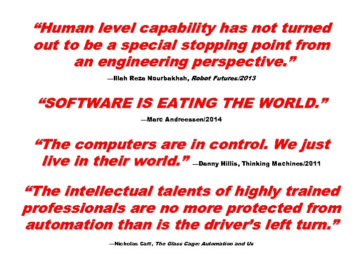 “Human level capability has not turned out to be a special stopping point from