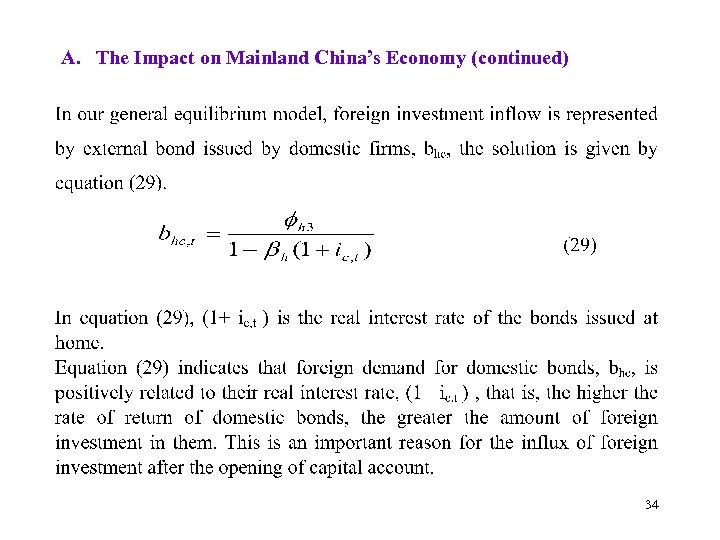 A. The Impact on Mainland China’s Economy (continued) 34 