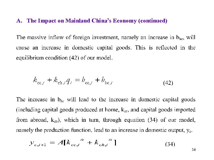 A. The Impact on Mainland China’s Economy (continued) 36 