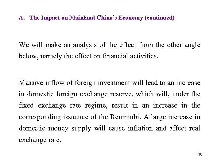 A. The Impact on Mainland China’s Economy (continued) We will make an analysis of