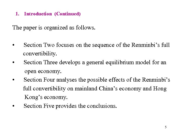 1. Introduction (Continued) The paper is organized as follows. • Section Two focuses on