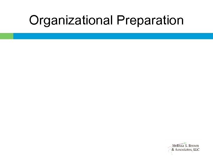 Organizational Preparation 