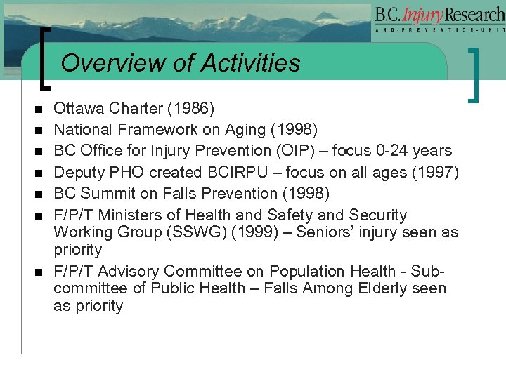 Overview of Activities n n n n Ottawa Charter (1986) National Framework on Aging