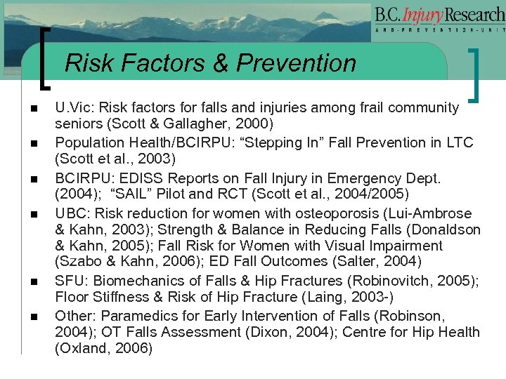 Risk Factors & Prevention n n n U. Vic: Risk factors for falls and