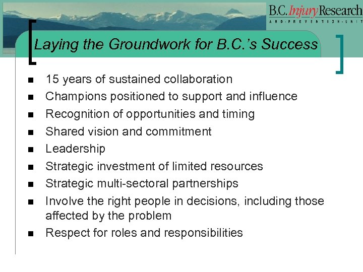 Laying the Groundwork for B. C. ’s Success n n n n n 15