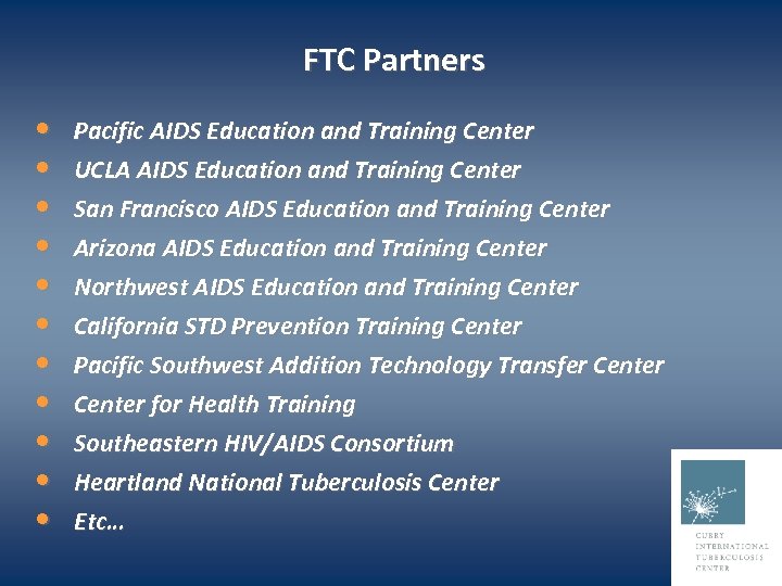 FTC Partners • • • Pacific AIDS Education and Training Center UCLA AIDS Education