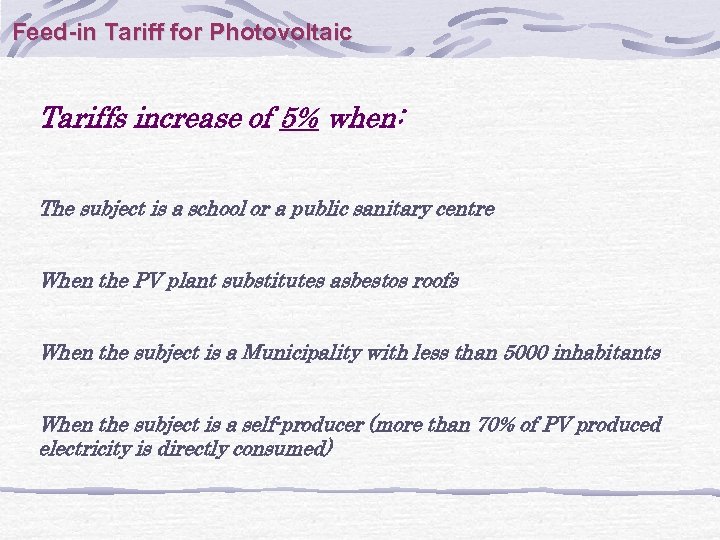 Feed-in Tariff for Photovoltaic Tariffs increase of 5% when: The subject is a school