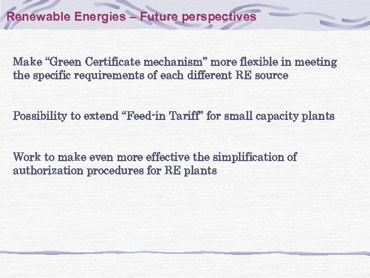 Renewable Energies – Future perspectives Make “Green Certificate mechanism” more flexible in meeting the