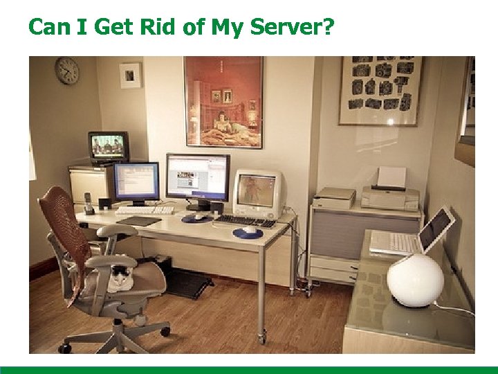 Can I Get Rid of My Server? 