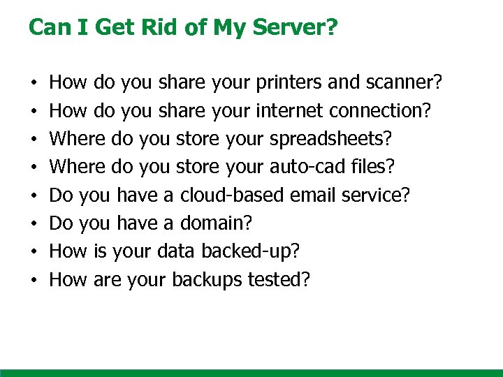 Can I Get Rid of My Server? • • How do you share your