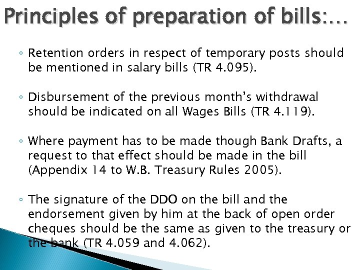 Principles of preparation of bills: … ◦ Retention orders in respect of temporary posts