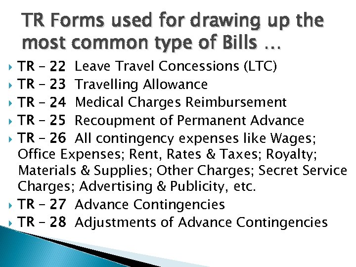 TR Forms used for drawing up the most common type of Bills … TR